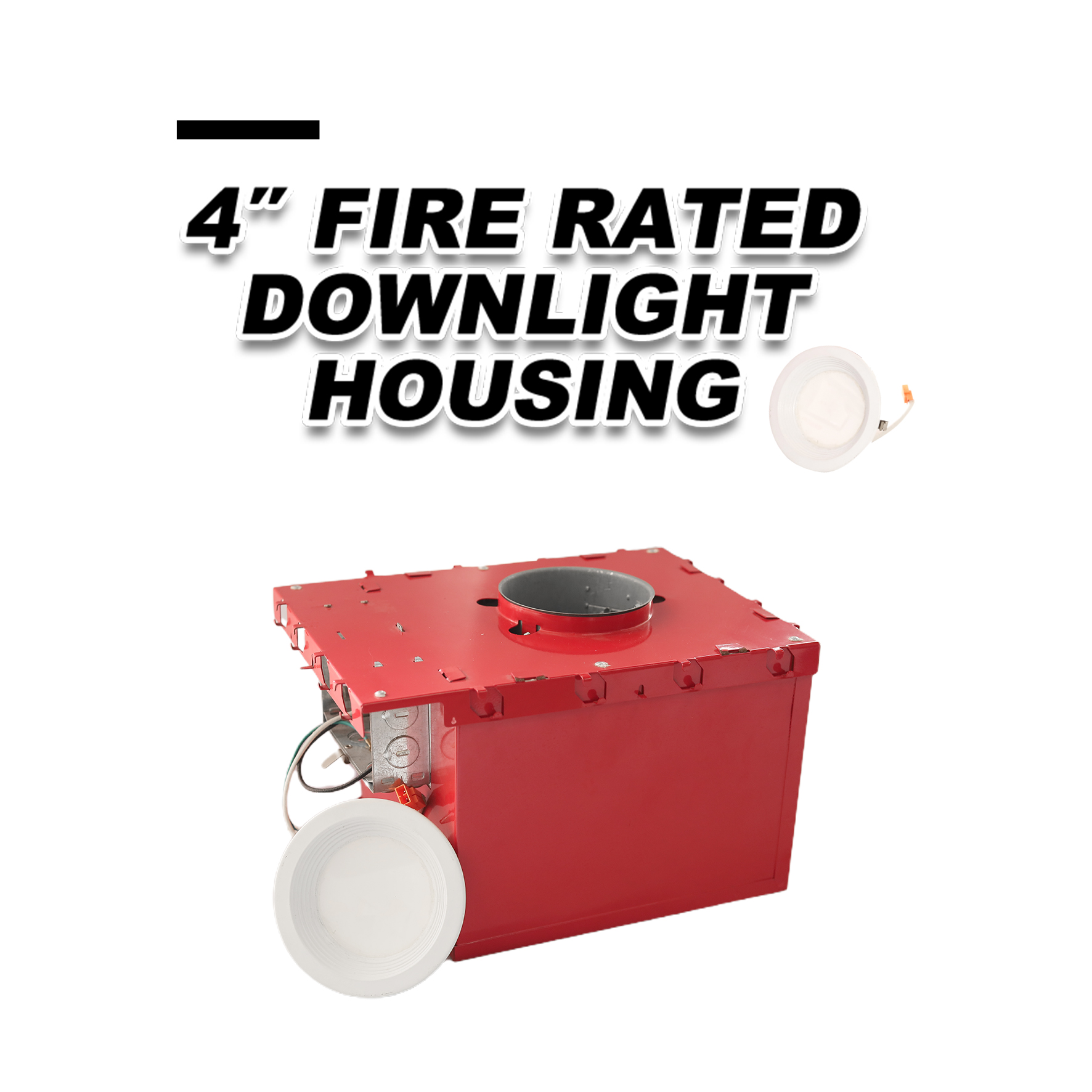 What does 4″ Fire Rated Downlight Housing look like?